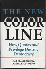 9780895264626-0895264625-The New Color Line: How Quotas and Privilege Destroy Democracy