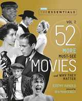 9780762469390-0762469390-The Essentials Vol. 2: 52 More Must-See Movies and Why They Matter (Turner Classic Movies)