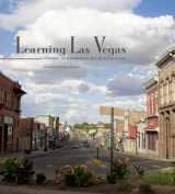 9780890135785-0890135789-Learning Las Vegas: Portrait of a Northern New Mexican Place