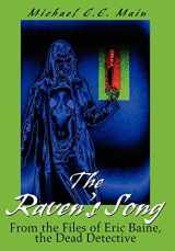 9780595665488-0595665489-The Raven's Song: From the Files of Eric Baine, the Dead Detective