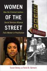 9781479854493-1479854492-Women of the Street: How the Criminal Justice-Social Services Alliance Fails Women in Prostitution