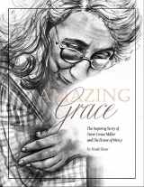 9780578595290-057859529X-Amazing Grace: The Inspiring Story of Sister Grace Miller and The House of Mercy