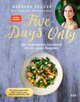 9783969051870-3969051878-Five Days Only: Das Scheinfasten-Kochbuch mit 60 neuen Rezepten. Mit Erfahrungsberichten, Meal Prep und vielen weiteren praktischen Tipps. (SPIEGEL-Bestseller)