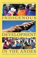 9780822345404-0822345404-Indigenous Development in the Andes: Culture, Power, and Transnationalism