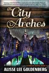 9781945502323-1945502320-The City of Arches: Sitnalta Series Book 3