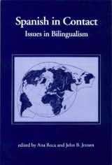 9781574730081-1574730088-Spanish in Contact: Issues in Bilingualism (English and Spanish Edition)