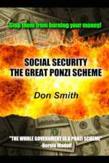 9781649706492-1649706499-SOCIAL SECURITY: THE GREAT PONZI SCHEME