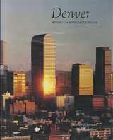 9780870811852-0870811851-Denver: Mining Camp to Metropolis