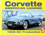 9781880524367-1880524368-Corvette American Legend: 1958-1960 Production