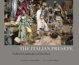 9780961618322-0961618329-The Italian Presepe - Cultural Landscapes of the Soul