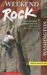 9780898869842-0898869846-Weekend Rock Washington: Trad & Sport Routes from 5.0 to 5.10a
