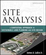 9780471797982-0471797987-Site Analysis: A Contextual Approach to Sustainable Land Planning and Site Design