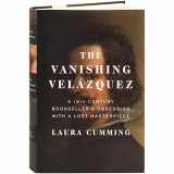 9781476762159-1476762155-The Vanishing Velázquez: A 19th Century Bookseller's Obsession with a Lost Masterpiece
