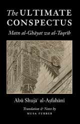 9780985884024-0985884029-The Ultimate Conspectus: Matn al-Ghayat wa al-Taqrib
