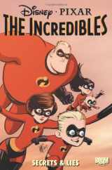 9781608865833-1608865835-The Incredibles: Secrets and Lies (Disney: Pixar: The Incredibles)
