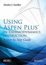 9781118996911-1118996917-Using Aspen Plus in Thermodynamics Instruction: A Step-by-Step Guide