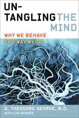 9780062127761-0062127764-Untangling the Mind: Why We Behave the Way We Do