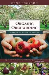 9781626545793-1626545790-Organic Orcharding: A Grove of Trees to Live In