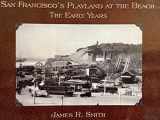 9781884995675-1884995675-San Francisco's Playland at the Beach: The Early Years
