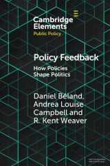 9781108940542-1108940544-Policy Feedback: How Policies Shape Politics (Elements in Public Policy)