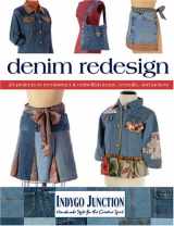 9780975491812-0975491814-Denim Redesign: 20 Projects to Reconstruct & Embellish Jeans, Overalls, and Jackets