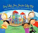 9781575423838-1575423839-I'm Like You, You're Like Me: A Book About Understanding and Appreciating Each Other