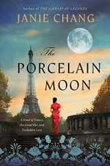 9781443464826-1443464821-The Porcelain Moon: A Novel of France, the Great War, and Forbidden Love