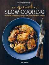 9781616288259-1616288256-Quick Slow Cooking (Williams-Sonoma)