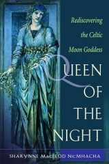 9781578632848-1578632846-Queen of the Night: Rediscovering the Celtic Moon Goddess