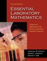 9781577666608-1577666607-Essential Laboratory Mathematics: Concepts & Applications for the Chemical & Clinical Laboratory...