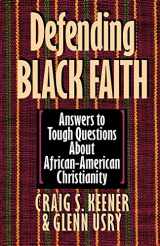 9780830819959-0830819959-Defending Black Faith: Answers to Tough Questions About African-American Christianity