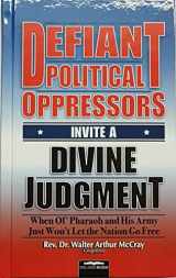 9780933176324-0933176325-Defiant Political Oppressors Invite A Divine Judgment