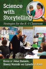9780786498185-0786498188-Science with Storytelling: Strategies for the K-5 Classroom