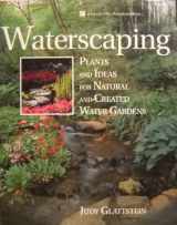 9780882666082-0882666088-Waterscaping: Plants and Ideas for Natural and Created Water Gardens