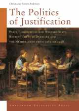 9789053565902-9053565906-The Politics of Justification: Party Competition and Welfare-State Retrenchment in Denmark and the Netherlands from 1982 to 1998
