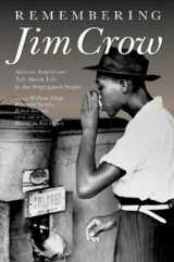 9781565847781-1565847784-Remembering Jim Crow: African Americans Tell About Life in the Segregated South