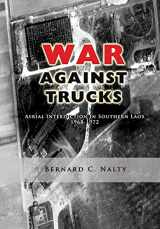 9781477550076-1477550070-The War Against Trucks: Aerial Interdiction in Southern Laos 1968-1972