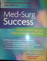 9780803615762-0803615760-Med-Surg Success: Course Review Applying Critical Thinking to Test Taking