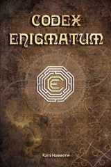 9781724128324-1724128329-Codex Enigmatum: Unique and eccentric brain teasers, puzzles and enigmas