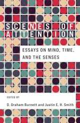 9780231211192-0231211198-Scenes of Attention: Essays on Mind, Time, and the Senses