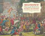 9781912554515-1912554518-Meltdown!: Picturing the World's First Bubble Economy