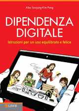 9788868951443-8868951444-Dipendenza digitale: Istruzioni Per Un Uso Equilibrato E Felice Della Tecnologia (Italian Edition)