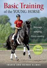 9781570767609-1570767602-Basic Training of the Young Horse: Dressage, Jumping, Cross-country