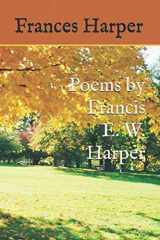 9781948747646-1948747642-Poems by Francis E. W. Harper