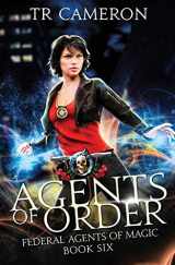 9781642024609-1642024600-Agents of Order: An Urban Fantasy Action Adventure (Federal Agents of Magic)