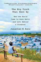 9780230341876-023034187X-The Big Truck That Went By: How the World Came to Save Haiti and Left Behind a Disaster
