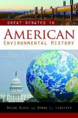 9780313339325-0313339325-Great Debates in American Environmental History: Volume 2