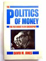 9780136016342-0136016340-Politics of Money: The Fed Under Alan Greenspan