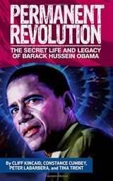 9781720737995-1720737991-Permanent Revolution: The Secret Life and Legacy of Barack Hussein Obama