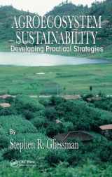 9780849308949-0849308941-Agroecosystem Sustainability: Developing Practical Strategies (Advances in Agroecology)